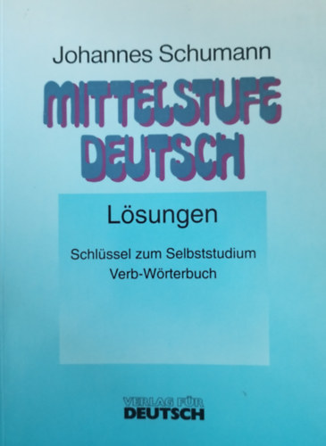 Johannes Schumann - Mittelstufe Deutsch - L�sungen