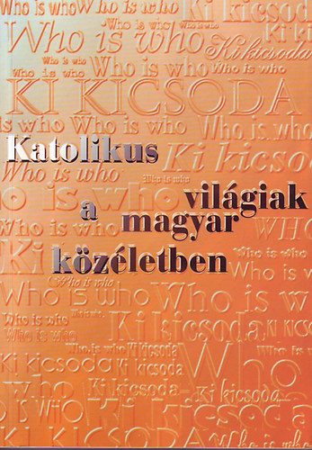 Huszthy dm (szerk.) - Katolikus vilgiak a magyar kzletben