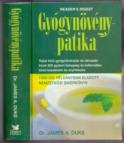 Dr. James A. Duke - Gyógynövénypatika (Green Pharmacy - Teljes körű gyógynövénytár és útmutató)