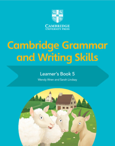 Wendy Wren, Sarah Lindsay - Cambridge Grammar and Writing Skills Learner's Book 5