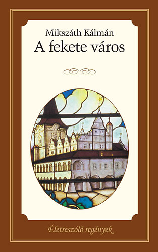 Mikszáth Kálmán - A fekete város