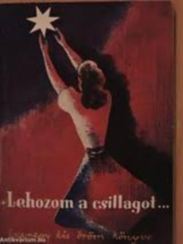 Lehozom a csillagot... Ezeregy kis rm knyve az 1943. esztendre