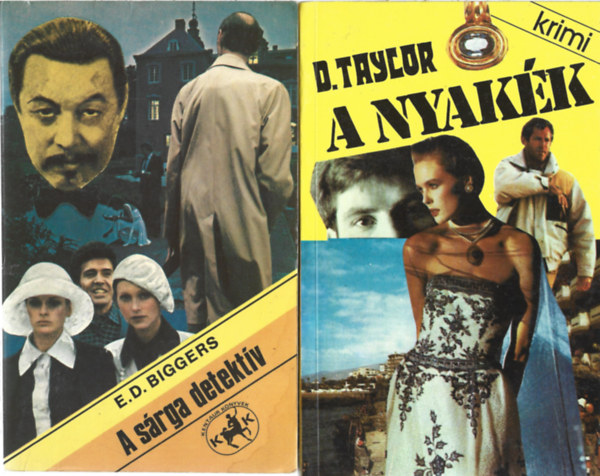 2 db k�nyv, E. D. Biggers: A s�rga detekt�v, D. Taylor? A nyak�k
