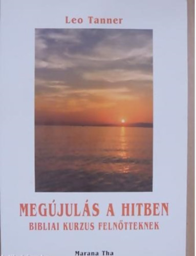 Leo Tanner - Megújulás a hitben