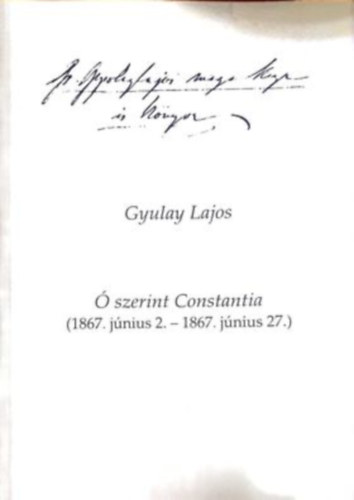 Gyulay Lajos - Ó szerint Costantia