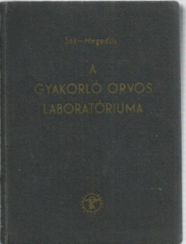 Dr. Heged�s Andr�s Dr. S�s J�zsef - A gyakorl� orvos laborat�riuma