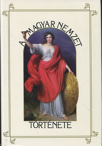 Szilgyi Sndor (szerk.) - A Magyar Nemzet trtnete III. (reprint)