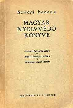 Szécsi Ferenc - Magyar nyelvvédő könyve