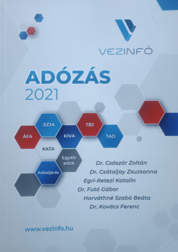 Dr. Csszr Zoltn, Dr. Cstaljai Zsuzsanna, Egri-Retezi Katalin, Dr. Fut Gbor, Horvthn Szab Beta, Dr. Kovcs Ferenc - Adzs 2021 - SZJA, FA, TAO, KIVA, TBJ, KATA, adeljrs, egyb adk