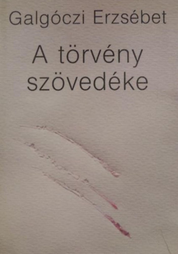 Galgczi Erzsbet, Rz Pl (szerk.) - A trvny szvedke (Riportok)