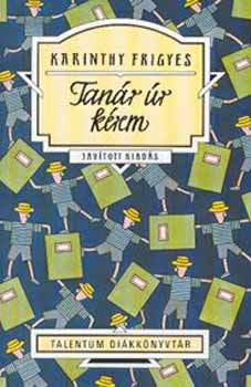 Karinthy Frigyes - Tanr r krem - Talentum dikknyvtr
