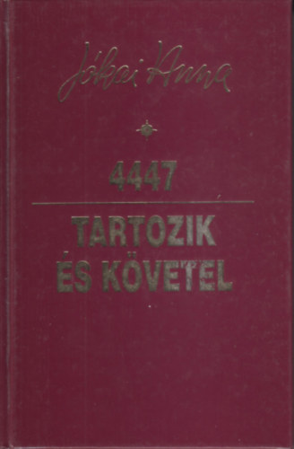 Jókai Anna - 4447-Tartozik és követel