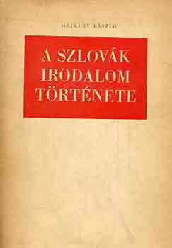 Sziklay László - A szlovák irodalom története
