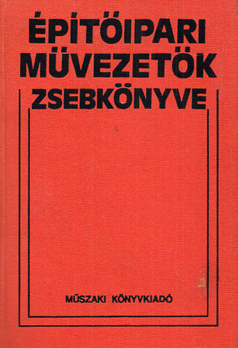 Mark� Iv�n (szerk.) - �p�t�ipari m�vezet�k zsebk�nyve