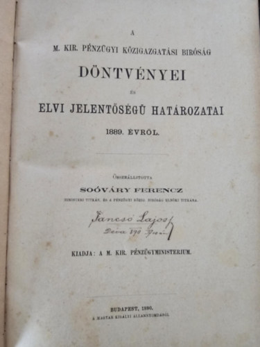 Sovry Ferencz - A M. Kir. Pnzgyi Kzigazgatsi Brsg dntvnyei s elvi jelentsg hatrozatai 1889. vrl