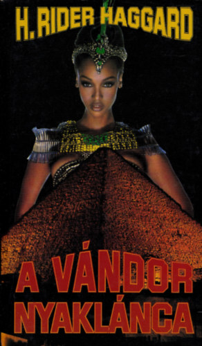H. Rider Haggard - A vándor nyaklánca