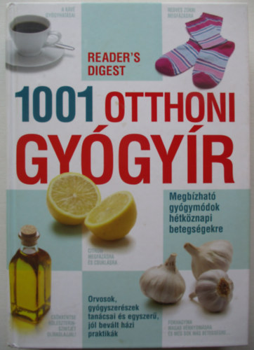 1001 otthoni gygyr - Megbzhat gygymdok htkznapi betegsgekre