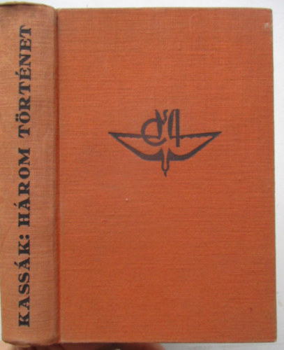 Kass�k Lajos - H�rom t�rt�net