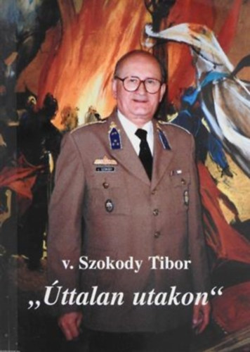 v. Szokody Tibor - "�ttalan utakon"
