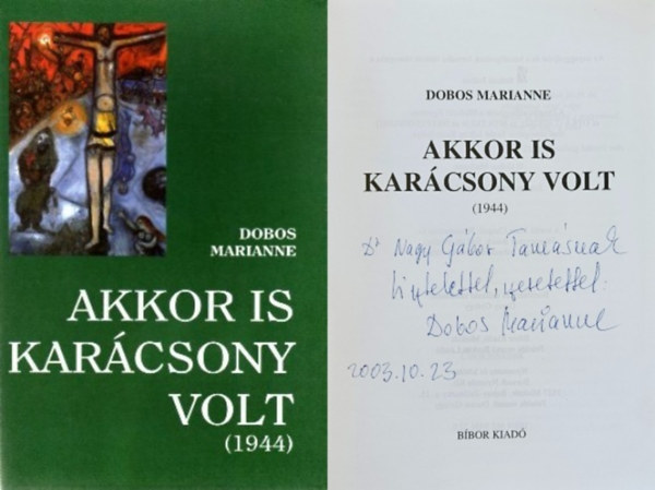 Dobos Marianne - Akkor is kar�csony volt (1944)- dedik�lt