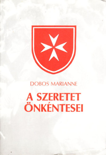 Dobos Marianne - A szeretet �nk�ntesei