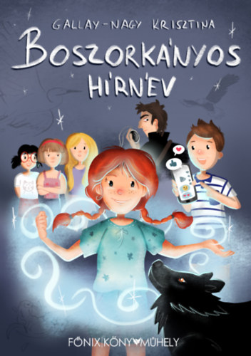 Gallay-Nagy Krisztina - Boszorkányos hírnév
