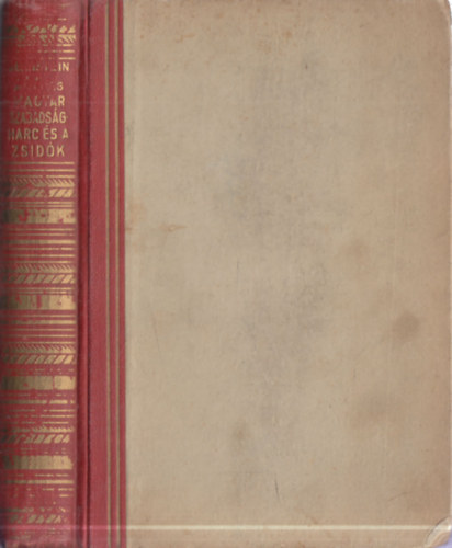 Dr. Bernstein Béla - A negyvennyolcas magyar szabadságharc és a zsidók (I. kiadás)