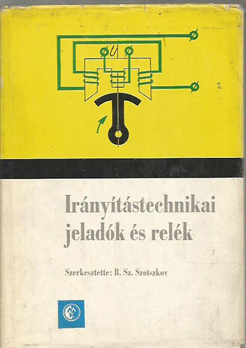 B. Sz. Szotszkov (szerk.) - Ir�ny�t�stechnikai jelad�k �s rel�k
