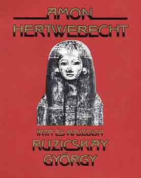 Ruzicskay Gyrgy (rta s rajzolta) - Amon Hertwebecht