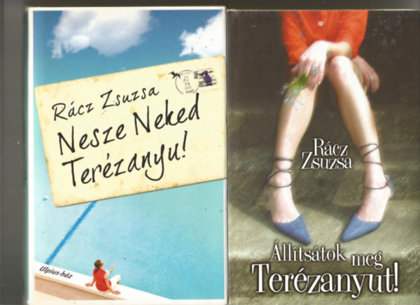 R�cz Zsuzsa - �ll�ts�tok meg Ter�zanyut!  + Nesze Neked Ter�zanyu!