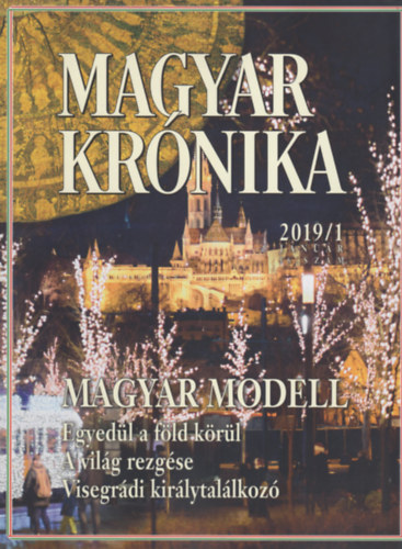 Bencsik Gbor (szerk.) - Magyar Krnika 2019/1 (janur) - Kzleti s kulturlis havilap