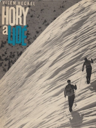 Ota Pavel, Vilm Heckel - Hory a Lid