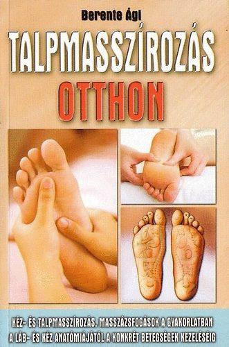 Berente �gi - Talpmassz�roz�s otthon