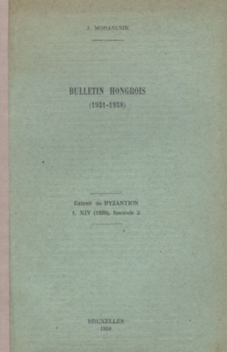 J. Moravcsik - Bulletin Hongrois (1931-1938) K�l�nlenyomat