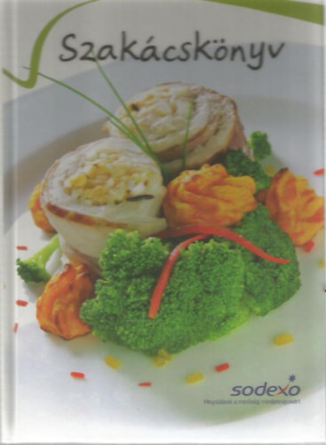 J. Kovcs Imre (szerk.) - Szakcsknyv (Sodexo)