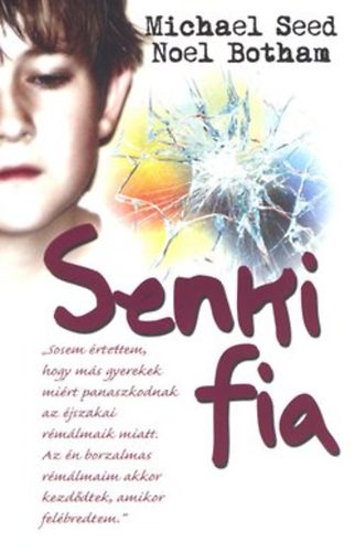 Noel Botham, Seed, Michael - Senki fia