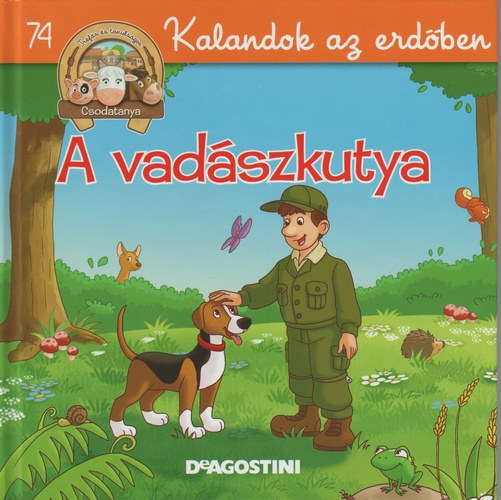 A vadászkutya (Csodatanya 74. - Kalandok az erdőben)