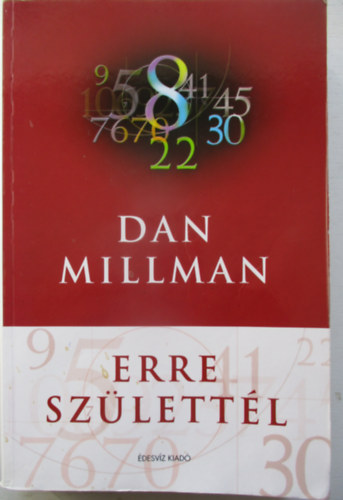 Dan Millman - Erre születtél