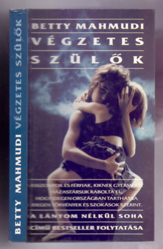 Betty Mahmudi - V�gzetes sz�l�k (A "L�nyom n�lk�l soha" folytat�sa)