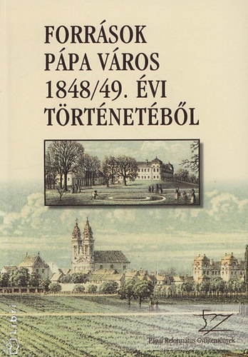 Forr�sok P�pa v�ros 1848/49. �vi t�rt�net�b�l