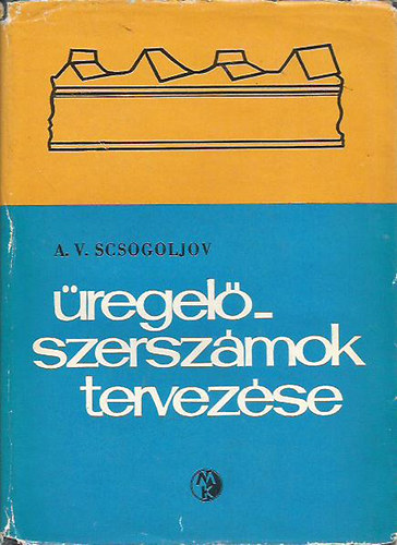 A.V.Scsogoljov - �regel�szersz�mok tervez�se