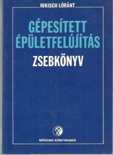 Hikisch L�r�nt - G�pes�tett �p�letfel�j�t�s - Zsebk�nyv