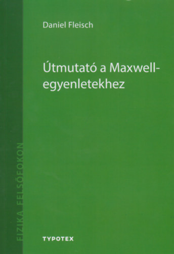 Fleisch, Daniel - tmutat a Maxwell-egyenletekhez