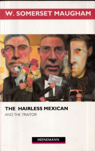 W. Somerset Maugham - The hairless mexican and the traitor (Heinemann Guided Readers)