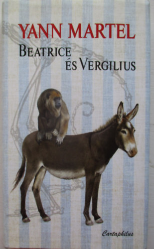 Yann Martel - Beatrice és Vergilius