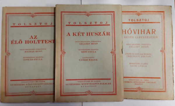 Tolsztoj, fordította Haiman Hugó, Gellért Hugó - A két huszár + Hóvihar és egyéb elbeszélések + Az élő holttest
