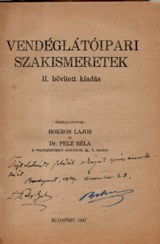 Bokros Lajos, Dr. Pelz Bla - Vendgltipari szakismeretek