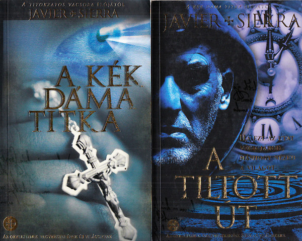 Javier Sierra - A k�k d�ma titka + A tiltott �t