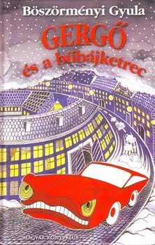 Böszörményi Gyula - Gergő és a bűbájketrec