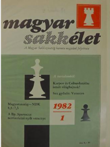 Portisch L.-Fldi J. (szerk.) - Magyar sakklet 1982 XXXII. vf. -A magyar sakkszvetsg folyirata.